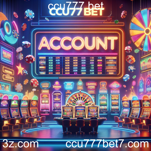 Descubra a Categoria 'Conta' em ccu777 bet: Emoção e Diversão no Jogo Online